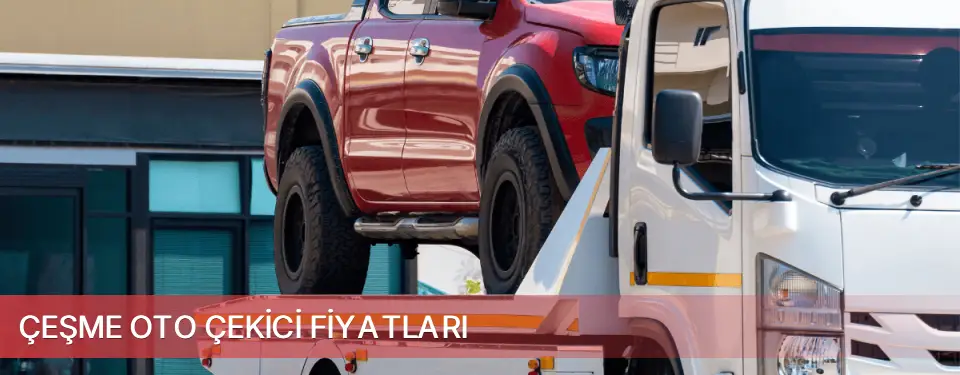 Çeşme İlçemi Oto Çekici Fiyatları